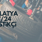 Malatya 724 Lastikçi Hizmeti Her An Yanınızdayız!
